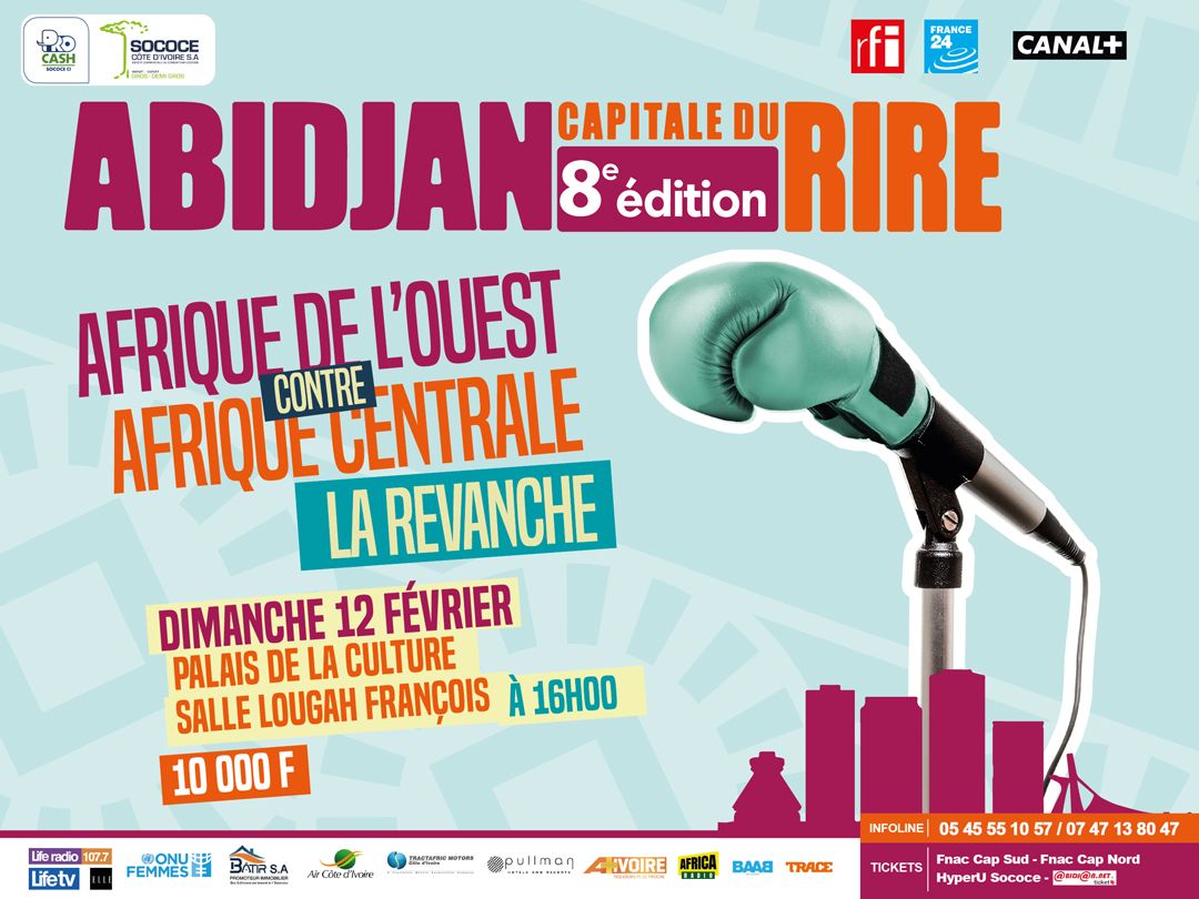 ABIDJAN CAPITALE DU RIRE 8e EDITION : AFRIQUE DE L'OUEST CONTRE AFRIQUE CENTRALE, LA REVANCHE PALAIS DE LA CULTURE DE TREICHVILLE