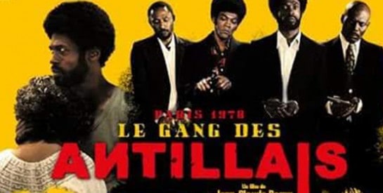 «LE GANG DES ANTILLAIS» : un film de qualité et d`exception